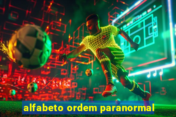 alfabeto ordem paranormal